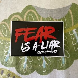 “Fear is a Liar” sticker from Zach Williams concert. NWOT